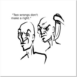 Two wrongs don't make a right Posters and Art